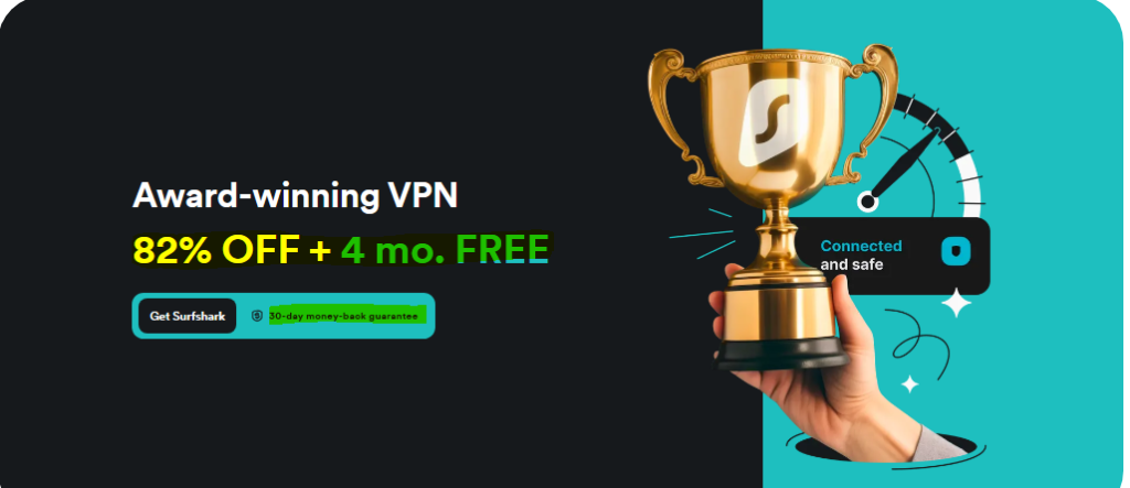 Surfshark VPN: 30-Day Money -back guarantee